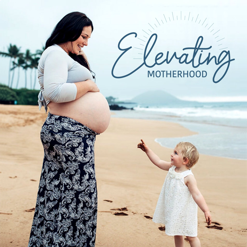 Elevating Motherhood Podcast